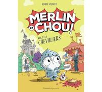 Merlin et Chou chez les chevaliers