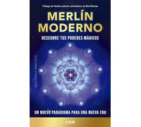 Merlín moderno (biblioteca esotérica): Un nuevo paradigma para una nueva era (Textos tradicionales (Biblioteca esotérica))