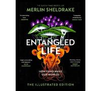Merlin Sheldrake Entangled Life (The Illustrated Edition) (Tapa dura)