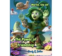 Merlin, the elf, in The Power of Friendship (Merlin, the elf book1)