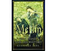 Merlin: The Prophet and His History