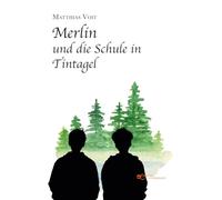 Merlin und die Schule in Tintagel (Universum)