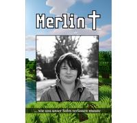 Merlin: wie uns unser Sohn verlassen musste