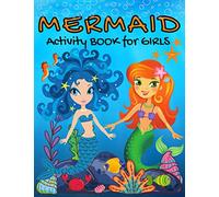 Mermaid activity book for girls: Amazing Mermaid activity and coloring book for kids ages 4-8 | Activity book with Mermaid coloring pages, mazes, dot ... and mermaid scratch book | Kids Mermaid book