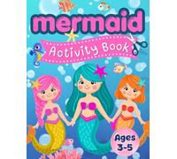 Mermaid Activity Book: For Kids 3-5, Build Strong Fine Motor Skills with Tracing and Cutting Lines, Coloring and Cutting Pages and Mazes