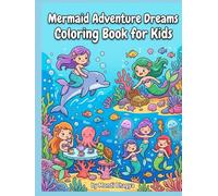 Mermaid Adventure Dreams Coloring Book for Kids: Fun and Easy Ocean Scenes with Dolphins, Turtles, and Magical Sea Friends