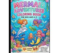 mermaid adventures coloring book for kids age 4-9: 40+ Cute Mermaid Coloring Pages with Fish, Seahorses, Coral Reefs & Ocean Friends | Perfect Gift for Girls & Boys