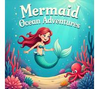 Mermaid Adventures Ocean Coloring Book for Kids Ages 2-8: Big Easy Outlines Encourage Relaxation For Kids Holiday Gift Enjoy Hours Of Coloring Fun ... Outlines Encourage Relaxation For Kids Holid