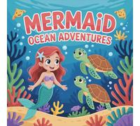 Mermaid Adventures Ocean Coloring Book for Kids Ages 2-8: Calm And Engaging Activity For Toddlers And Preschoolers Party Favor Fun Coloring Pages ... TimeCalm And Engaging Activity For Toddler