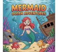 Mermaid Adventures Ocean Coloring Book for Kids Ages 2-8: Calm And Engaging Activity Little Hands Easy Outlines Family Time For Kids Build Focus ... Activity Little Hands Easy Outlines Famil