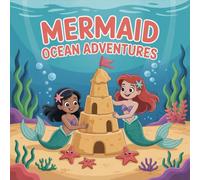 Mermaid Adventures Ocean Coloring Book for Kids Ages 2-8: Coloring Pages For Kids Little Hands Enjoy Hours Of Coloring Fun Classroom Reward Improve ... GiftColoring Pages For Kids Little Hand