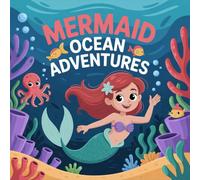 Mermaid Adventures Ocean Coloring Book for Kids Ages 2-8: Cute Boost Creativity For Kids Simple Pictures Travel Activity Build Confidence Family ... For Kids Simple Pictures Travel Activity B