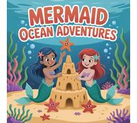 Mermaid Adventures Ocean Coloring Book for Kids Ages 2-8: Easy Outlines For Boys And Girls Little Hands Screen Free Quiet Time Holiday Gift Family ... For Boys And Girls Little Hands Scree
