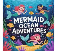 Mermaid Adventures Ocean Coloring Book for Kids Ages 2-8: Improve Fine Motor Skills For Kids Easter Basket Gift Little Hands Coloring Pages Boost ... Fine Motor Skills For Kids Easter Basket