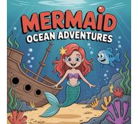 Mermaid Adventures Ocean Coloring Book for Kids Ages 2-8: Relaxing Easy Outlines Boost Creativity For Kids Great Christmas Gift Calm And Engaging ... Easy Outlines Boost Creativity For K