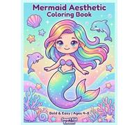 Mermaid Aesthetic: Bold and Easy Coloring Book - For Kids Ages 4-8: Simple Big Pictures of Cozy Underwater Rooms, Relaxing Ocean Life, and Dreamy Sea ... and Teens for Stress Relief and Anxiety