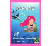 MERMAID: Affirmations Coloring Book (LIBROS DE ACTIVIDADES EN INGLÉS)
