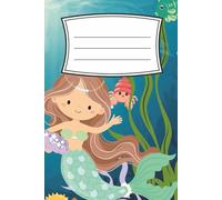 Mermaid an Her Sea Creature Friends: A Magical Ocean Themed Notebook for Dreamers of All Ages