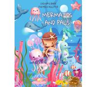 Mermaid And Pals Coloring Book for Kids Ages 4-8: Fun and Magical Underwater Coloring Book with Mermaids, Ocean Animals, and Sea Life - Perfect Gift ... and Toddlers: COLORING BOOK FOR KIDS AGES 4-8