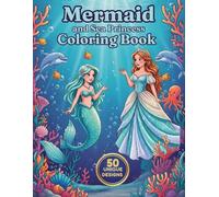 Mermaid and Sea Princess Coloring Book: 50 Bold and Easy Coloring Pages for Toddlers and Kids - First Sea Life Adventure