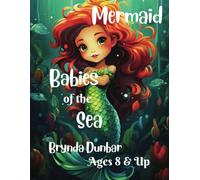 Mermaid Babies of the Sea Coloring Book: Super Cute Baby Mermaids Coloring Book, Relaxation and Stress Relief, All Ages, Funny and Engaging Activity, ... Educational but most of all fun.