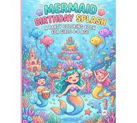 Mermaid Birthday Splash: A Party Coloring Book for Girls 4-8 Age: Bold, Easy and Cute Under the Sea Birthday Party Coloring Pages for Kids, Toddlers, ... Simple Birthday Gift Idea for Mermaid Lovers