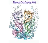 Mermaid Cats Coloring Book: Fun and Creative Underwater Adventures for Kids