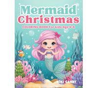 Mermaid Christmas Coloring Book : Fun Holiday Coloring Pages for Kids Ages 4-8