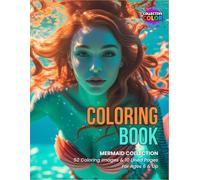 Mermaid Coloring Book #1: 50 Coloring Images / 10 Lined Pages / Ages 6 and Up / Varying Styles and Difficulty Levels / Part of the Mermaid Collection