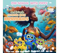 Mermaid coloring book: A Coloring Journey Through the Playful Planet Seas! (Preschool with Pippy and Friends)