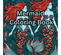Mermaid Coloring Book: A fun book for coloring sea maidens with wild colors