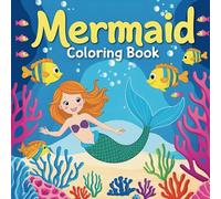 Mermaid Coloring Book: Beautiful Mermaids to Color and Enjoy