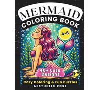 Mermaid Coloring Book: Cozy Coloring & Fun Puzzles for Kids Ages 4-8 - Cute Ocean Scenes & Easy Activities