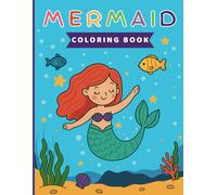 Mermaid Coloring Book: Cute and Magical Underwater Adventures with Adorable Mermaids - For kids Ages 4-8 Who Love To Color