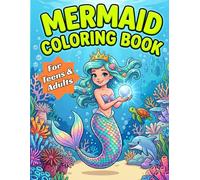 Mermaid Coloring Book for Adults, Teens and Kids: 73 Cute Princess and Majestic Warrior Mermaid Coloring Pages for Teens, Adults, and Kids Ages 6-12 - Magical Ocean Kingdom Collection