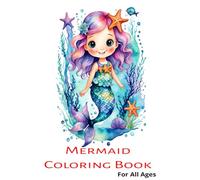 Mermaid Coloring Book - For All Ages