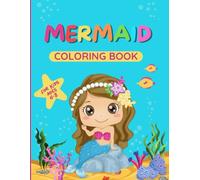 Mermaid Coloring Book: for Girls 4-8 years, 50 images of mermaids and marine friends