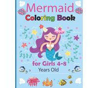 Mermaid Coloring Book for Girls 4-8 Years Old: Magical Coloring Book for Girls | Cute and Fun Coloring Pages of Cute Mermaids & Sea | Great Gift Idea
