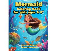 Mermaid Coloring Book for Girls Ages 4-8: 35 Fun and Magical Ocean-Themed Pages with Cute Mermaids and Sea Animals - Perfect for Kids, Summer Gifts, and Creative Fun