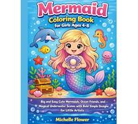 Mermaid Coloring Book for Girls Ages 4-8: Big and Easy Cute Mermaids, Ocean Friends, and Magical Underwater Scenes with Bold Simple Designs for Little Artists