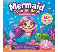 Mermaid Coloring Book for Girls Ages 4-8: Cute & Easy Coloring Pages with Ocean Friends, Bold Lines, Single-Sided Pages, and Simple Designs for Kids