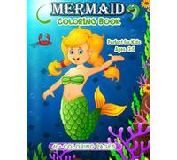 Mermaid Coloring Book for Kids Ages 3-5 - Explore Oceans, Beaches, and Beyond: 40+ Delightful Coloring Pages