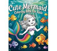 Mermaid Coloring Book for Kids Ages 3-8: Cute Mermaids, Ocean Animals & Fun Underwater Scenes, 120 Cute Mermaid Coloring Pages: Fun mermaid coloring ... ocean animals, and magical underwater scenes.