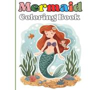 Mermaid Coloring Book for Kids Ages 4-8 | Cute and Fun Ocean Coloring Pages: Magical Underwater Adventures with Adorable Mermaids, Sea Creatures, and Ocean Scenes for Hours of Coloring Fun
