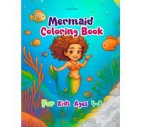 Mermaid Coloring Book For Kids Ages 4-8: Cute and Simple Ocean Scenes to Inspire Creativity in Young Mermaid Fans