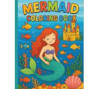Mermaid Coloring Book for Kids Ages 4-8 | Cute Under the Sea Coloring Pages with Mermaids, Ocean Animals & Fantasy Scenes: 50 Fun and Easy Coloring ... to Inspire Imagination and Fine Motor Skills