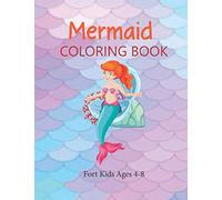 Mermaid Coloring Book For Kids Ages 4-8: Mermaid Coloring Books for Kids and Adults (Mermaid Coloring Books Ages 4-8)