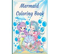Mermaid Coloring Book: - For Kids ages 7 to 12 years, Beautiful Mermaids and their Cute Friends you can find it in this Amazing Coloring Book for young Girls