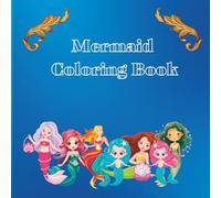 Mermaid coloring Book for kids: beautiful Mermaids Coloring Book for kids age 5 to 12