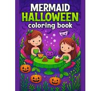 Mermaid Coloring Book for Kids: Halloween Adventure with Underwater Magic: Cute and Easy Designs Featuring Magical Sea Creatures and Spooky Ocean ... Creative Fun, and Screen-Free Activity